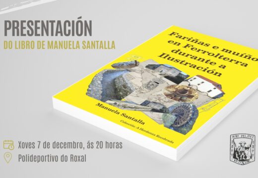 Manuela Santalla presenta este xoves no Roxal o libro “Fariñas e muíños en Ferrolterra durante a Ilustración”